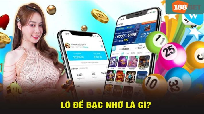 Lô đề bạc nhớ là gì?