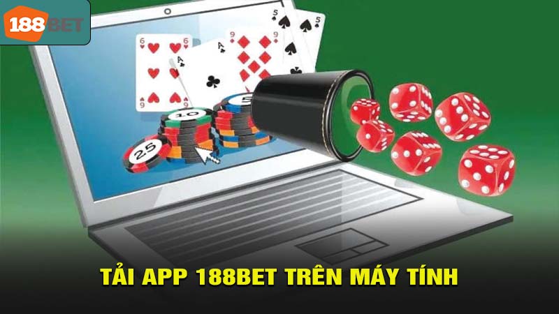 Tải app 188bet trên máy tính